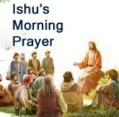 ishu-morning-prayers